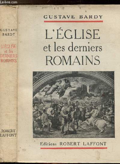 L'EGLISE ET LES DERNIERS ROMAINS