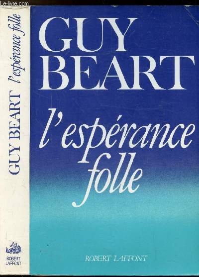 L'ESPERANCE FOLLE