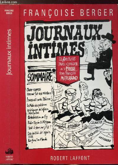 JOURNAUX INTIMES - LES AVENTURES TRAGI-COMIQUES DE LA PRESSE SOUS FRANCOIS MITTERRAND