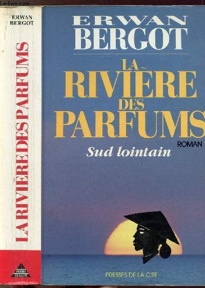 LA RIVIERE DES PARFUMS - SUD LOINTAIN