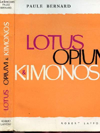 LOTUS, OPIUM ET KIMONOS