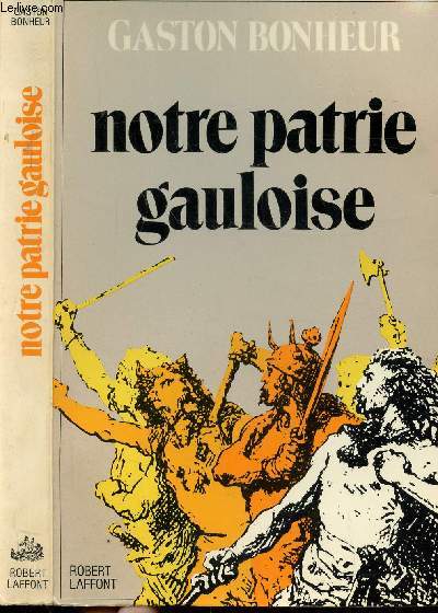 NOTRE PATRIE GAULOISE