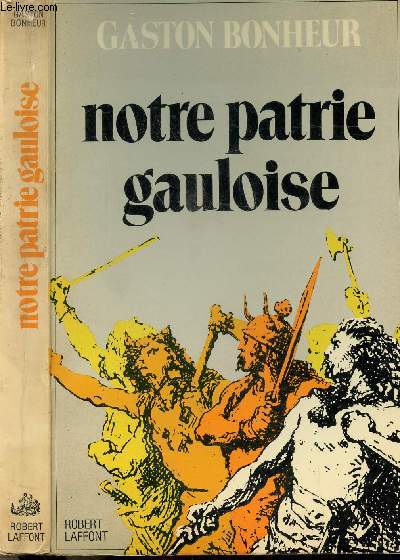 NOTRE PATRIE GAULOISE