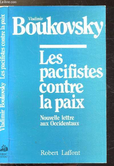 LES PACIFISTES CONTRE LA PAIX - NOUVELLE LETTRE AUX OCCIDENTAUX