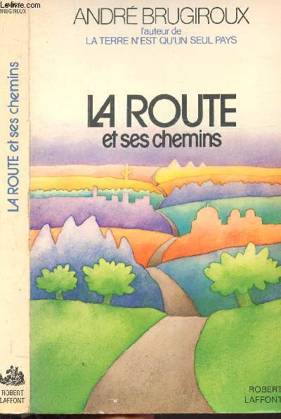 LA ROUTE ET SES CHEMINS