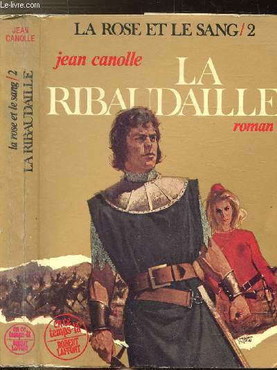 LA ROSE ET LE SANG - TOME II - LA RIBAUDAILLE