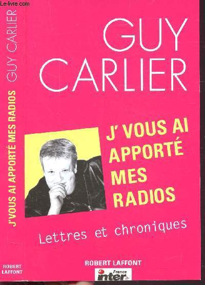 J'VOUS AI APPORTE MES RADIOS - LETTRES ET CHRONIQUES