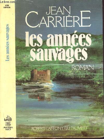 LES ANNEES SAUVAGES - ENVOI DE L'AUTEUR