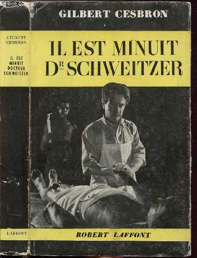 IL EST MINUIT DR SCHWEITZER - TOME I - BRISER LA STATUE