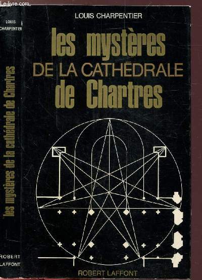 LES MYSTERES DE LA CATHEDRALE DE CHARTRES- COLLECTION 