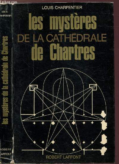 LES MYSTERES DE LA CATHEDRALE DE CHARTRES - COLLECTION 