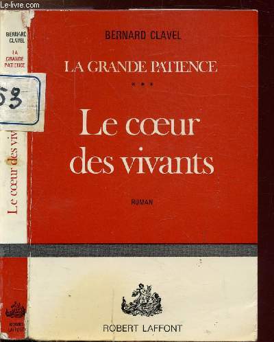 LA GRANDE PATIENCE - TOME III - LE COEUR DES VIVANTS