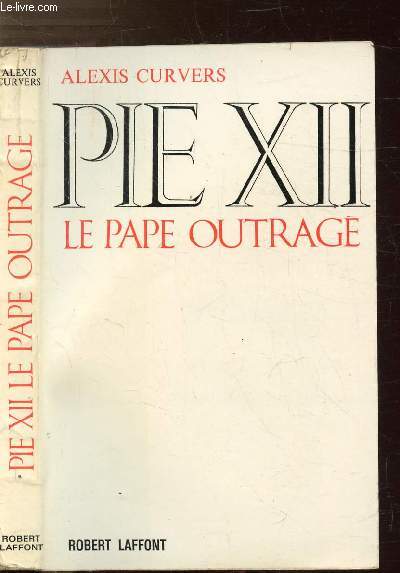 PIE XII - LE PAPE OUTRAGE