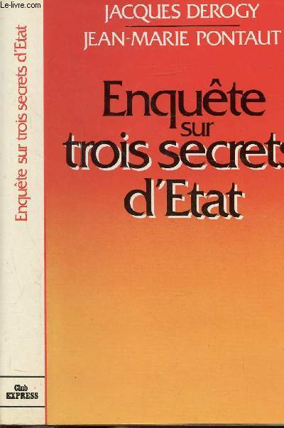 ENQUETE SUR TROIS SECRETS D'ETAT