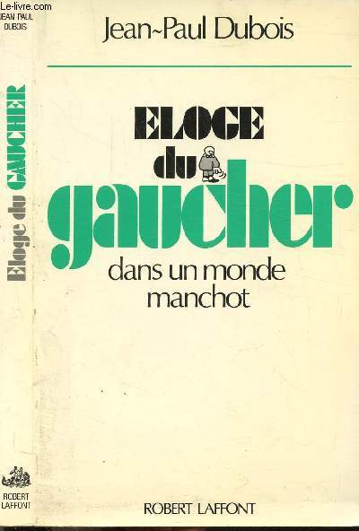 ELOGE DU GAUCHER DANS UN MONDE MANCHOT