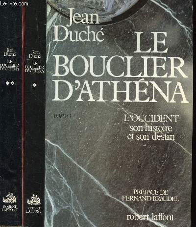 LE BOUCLIER D'ATHENA - 2 VOLUMES - TOMES I+II - L'OCCIDENT SON HISTOIRE ET SON DESTIN