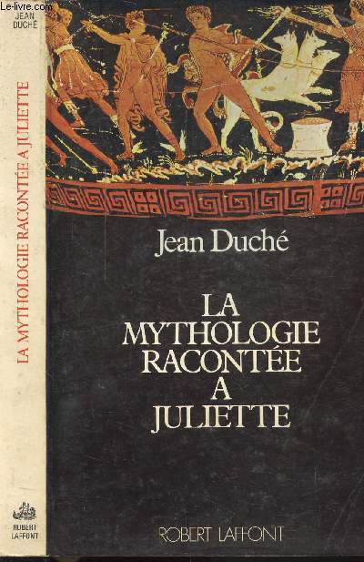 LA MYTHOLOGIE RACONTEE A JULIETTE