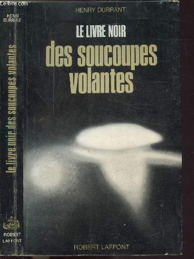 LE LIVRE NOIR DES SOUCOUPES VOLANTES