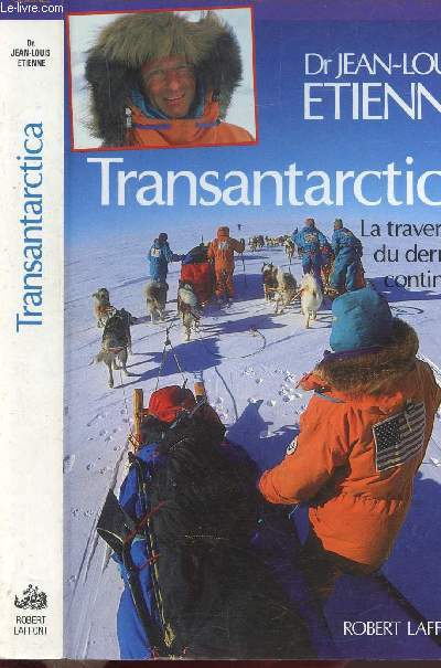 TRANSANTARCTICA - LA TRAVERSEE DU DERNIER CONTINENT