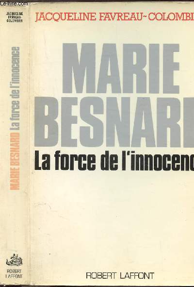 MARIE BESNARD -LA FORCE DE L'INNOCENCE