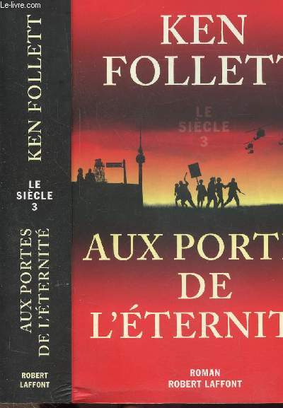 AUX PORTES DE L'ETERNITE - TOME III - LE SIECLE