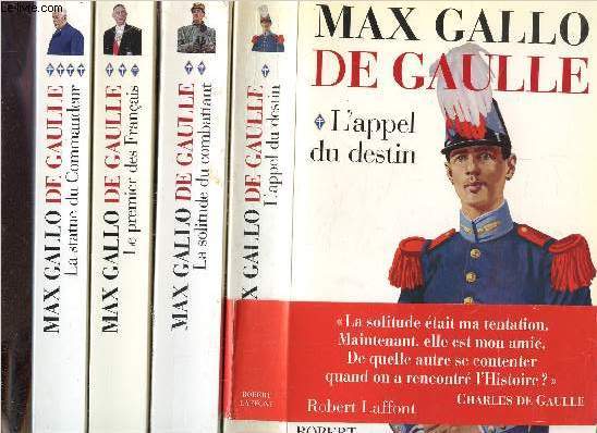 DE GAULLE - 4 VOLUMES - TOMES I+II+III+IV - L'APPEL DU DESTIN - LA SOLITUDE DU COMBATTANT - LE PREMIER DES FRANCAIS - LA STATUE DU COMMANDEUR