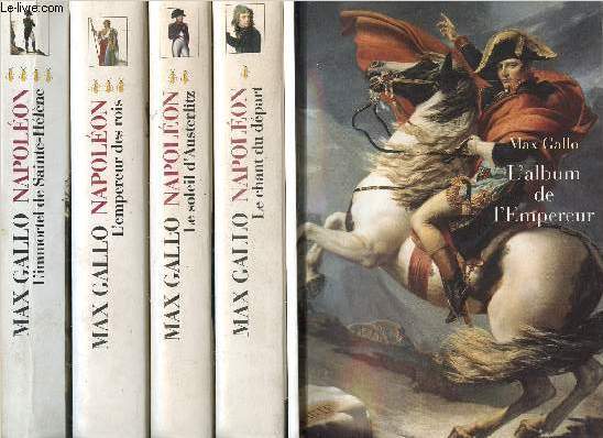 NAPOLEON - 5 VOLUMES - L'ALBUM+ TOMES I+II+III+IV - L'ALBUM DE L'EMPEREUR - LE CHANT DU DEPART - LE SOLEIL D'AUSTERLITZ - L'EMPEREUR DES ROIS - L'IMMORTEL DE SAINTE-HELENE