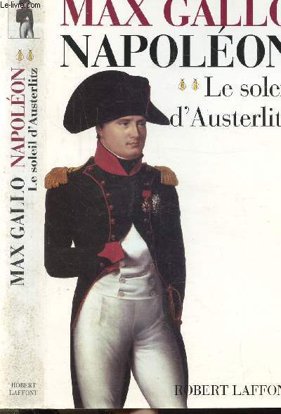 NAPOLEON - TOME II - LE SOLEIL D'AUSTERLITZ