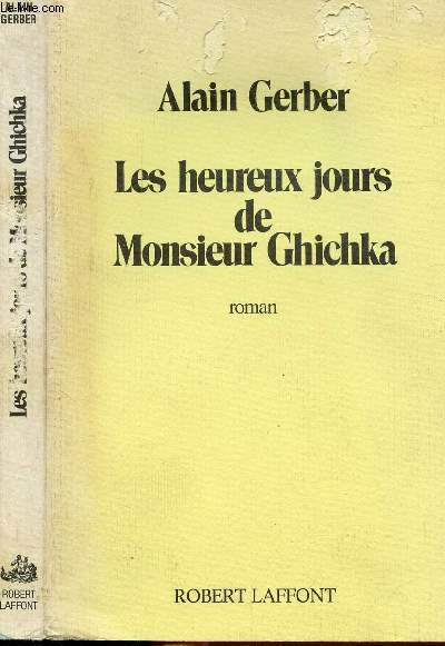 LES HEUREUX JOURS DE MONSIEUR GHICHKA
