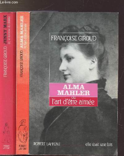 LOT DE 2 LIVRES : ALMA MAHLER OU L'ETRE D'ETRE AIMEE - JENNY MARX OU LA FEMME DU DIABLE