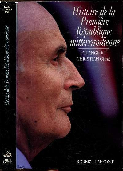 HISTOIRE DE LA PREMIERE REPUBLIQUE MITTERRANDIENNE