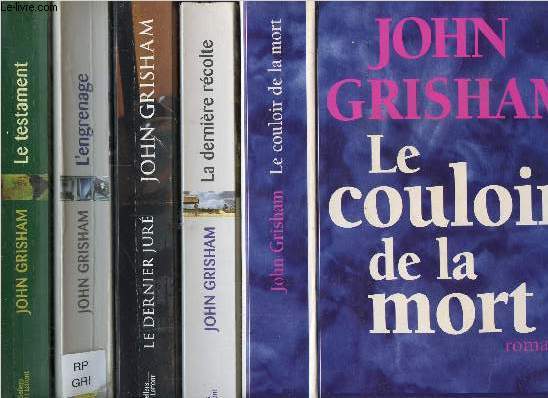 LOT DE 5 LIVRES : LE COULOIR DE LA MORT - LA DERNIERE RECOLTE - LE DERNIER JURE - L'ENGRENAGE - LE TESTAMENT