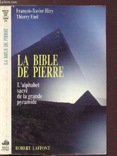 LA BIBLE DE PIERRE - L'ALPHABET SACRE DE LA GRANDE PYRAMIDE