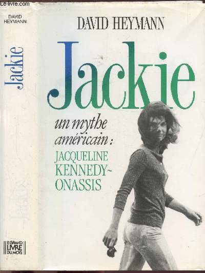 JACKIE - UN MYTHE AMERICAIN : JACQUELINE KENNEDY ONASSIS