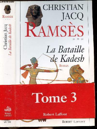 RAMSES - TOME III - LA BATAILLE DE KADESH