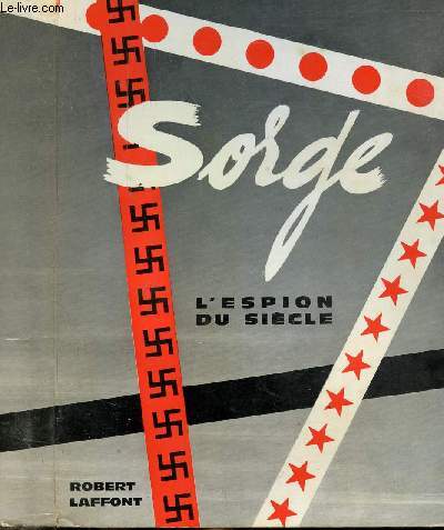 SORGE L'ESPION DU SIECLE