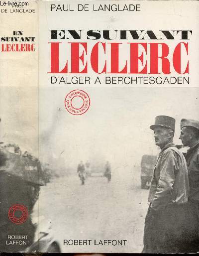 EN SUIVANT LECLERC D'ALGER A BERCHTESGADEN