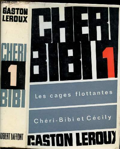PREMIERES AVENTURES DE CHERI-BIBI - 1 VOLUME - 2 TOMES / I. LES CAGES FLOTTANTES - II. CHERI-BIBI ET CECILY