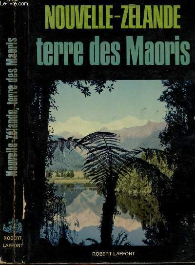 NOUVELLE-ZELANDE - TERRE DES MAORIS