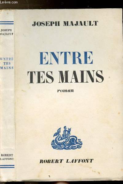 ENTRE TES MAINS