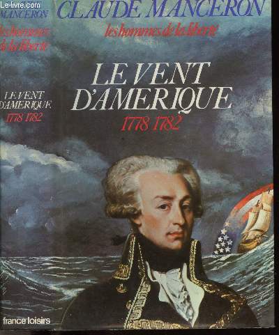 LES HOMMES DE LA LIBERTE - TOME II - LE VENT D'AMERIQUE