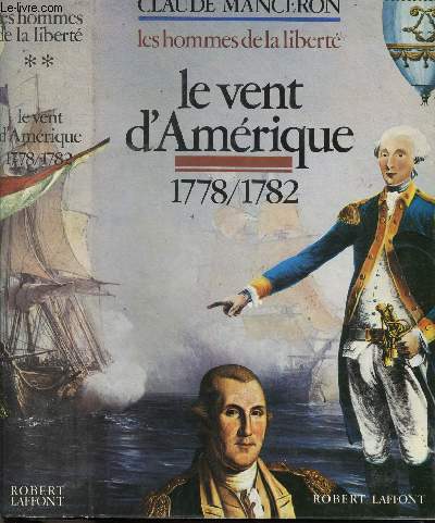 LES HOMMES DE LA LIBERTE - TOME II - LE VENT D'AMERIQUE