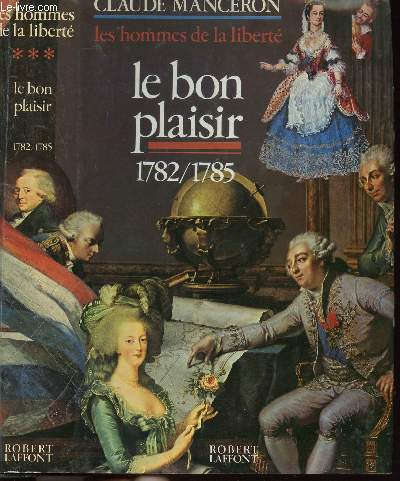 LES HOMMES DE LA LIBERTE - TOME III - LE BON PLAISIR