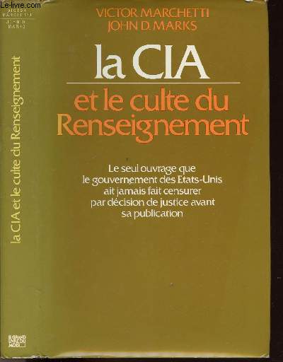 LA CIA ET LE CULTE DU RENSEIGNEMENT