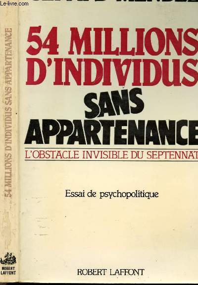 54 MILLIONS D'INDIVIDUS SANS APPARTENANCE - L'OBSTACLE INVISIBLE DU SEPTENNAT