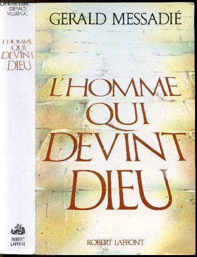 L'HOMME QUI DEVINT DIEU