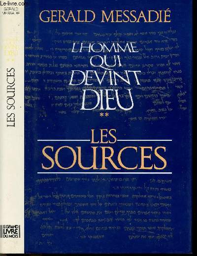 L'HOMME QUI DEVINT DIEU - TOME II - LES SOURCES