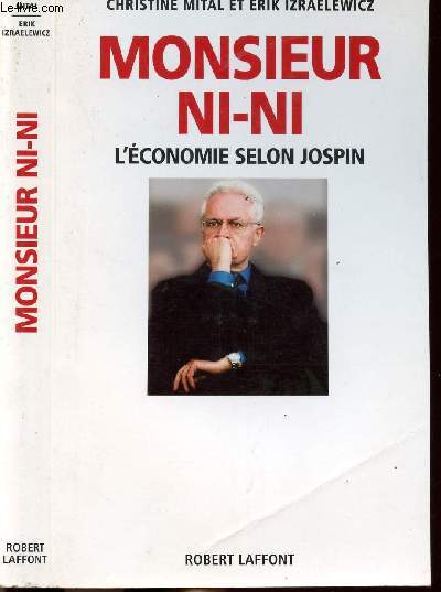 MONSIEUR NI-NI - L'ECONOMIE SELON JOSPIN