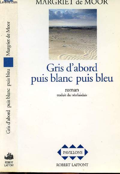 GRIS D'ABORD PUIS BLANC PUIS BLEU
