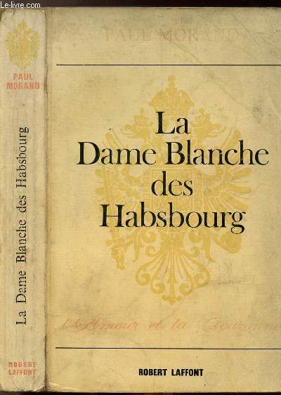 LA DAME BLANCHE DES HABSBOURG